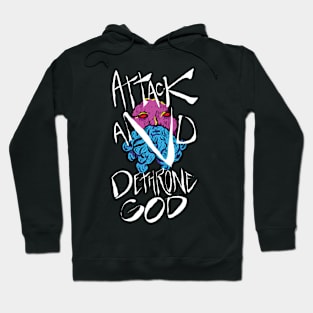 ATTACK AND DETHRONE GOD Hoodie